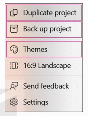 Các lệnh áp dụng cho toàn bộ video (Duplicate project, Back up project, Themes, 16:9 Landscape…)